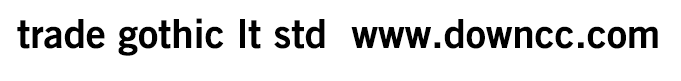 trade gothic lt std-粗體
