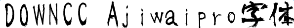 ajiwaipro字體
