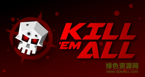 殺死他們(Kill 'em All) v1.0.3 安卓版 0