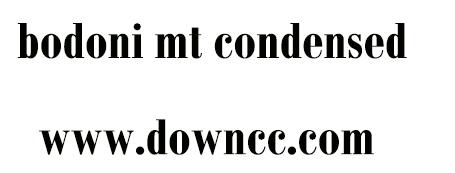 bodoni mt condensed字體