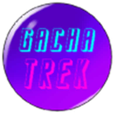 Gacha trek