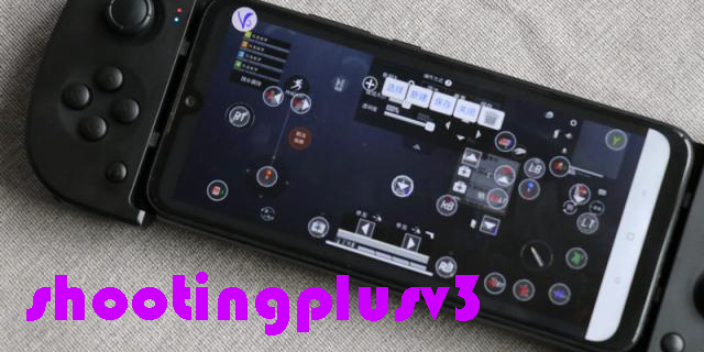 v3手柄軟件下載-shootingplusv3安卓下載最新版-shootingplusv3版本大全
